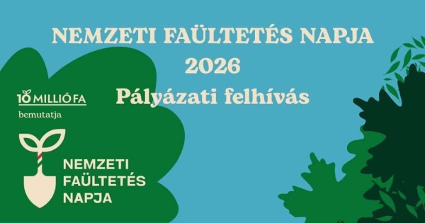 Pályázati lehetőség településeknek és közösségeknek - Nemzeti Faültetés Napja 2026