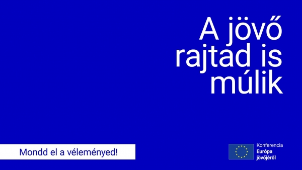 Felhívás - Az Európai Parlament médiatámogatási felhívása az Európa jövőjéről szóló konferenciával kapcsolatban