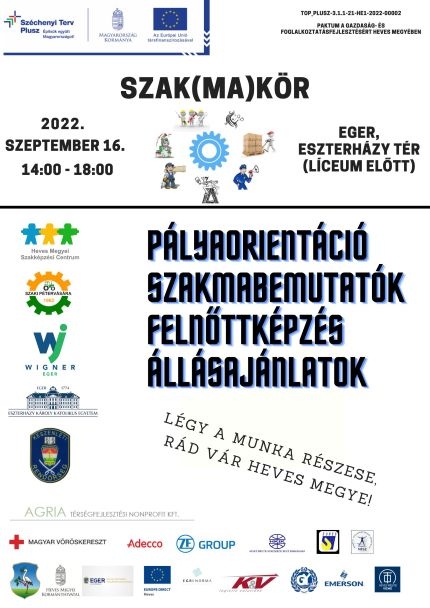 SZAK(MA)KÖR 2022. SZEPTEMBER 16-ÁN EGERBEN - Paktum a Gazdaság- és Foglalkoztatásfejlesztésért Heves megyében (TOP_PLUSZ-3.1.1-21-HE1-2022-00002) 