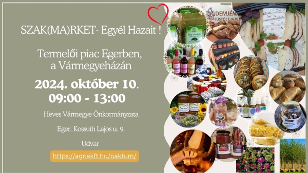 SZAK(MA)RKET – Egyél Hazait! Termelői piac Egerben, a Vármegyeháza udvarán 2024.október 10-én