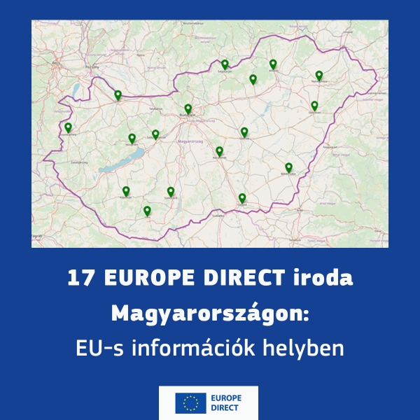 Megújul a EUROPE DIRECT hálózat: Magyarországon 17 újgenerációs EUROPE DIRECT központ tájékoztatja országszerte a lakosságot 